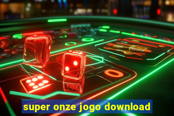 super onze jogo download